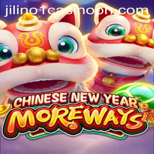 Experience the Excitement of CHINESENEWYEARMOREWAYS at Jilino1 Casino