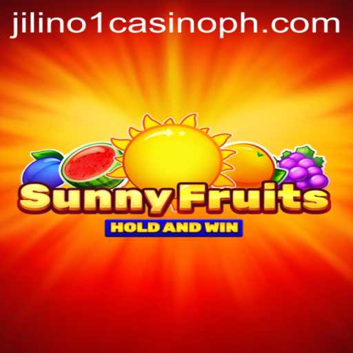 SunnyFruits: Your Guide to the Vibrant Game at Jilino1 Casino